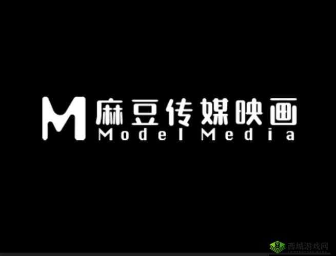 麻豆app：引领全新娱乐体验