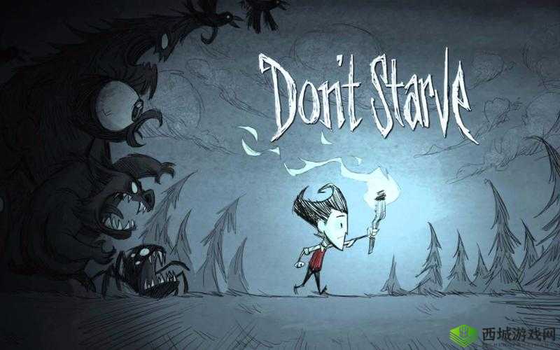 饥荒官方正版下载:探索神秘世界的冒险之旅