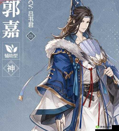 三国志幻想大陆郭嘉怎么样?武将技能属性介绍